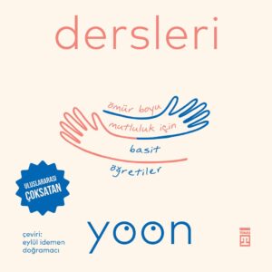 Öz Saygı Dersleri – Ömür Boyu Mutluluk İçin Basit Öneriler – MegTR