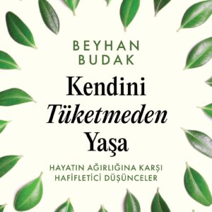 Kendini Tüketmeden Yaşa – MegTR